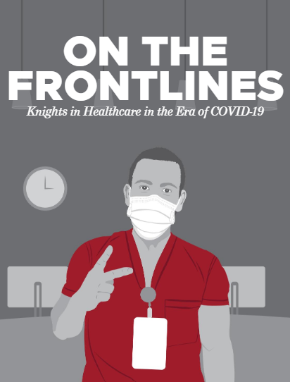 From the Pages of 7Visions: On the Frontlines, Knights in Healthcare in the Era of COVID-19
